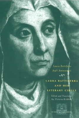 Laura Battiferra and Her Literary Circle - Laura Battiferra Degli Ammannati