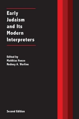 Early Judaism and Its Modern Interpreters - 