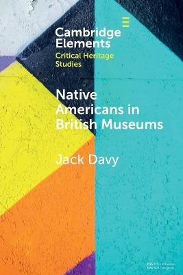 Native Americans in British Museums - JACK DAVY