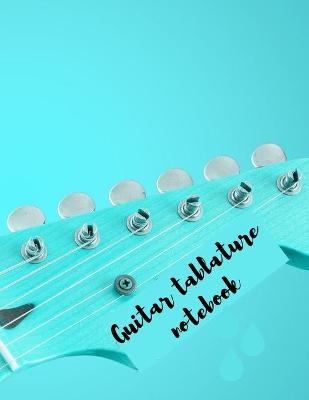 Guitar Tablature notebook - Cristie Jameslake