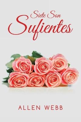 Siete Son Sufientes - Allen Webb