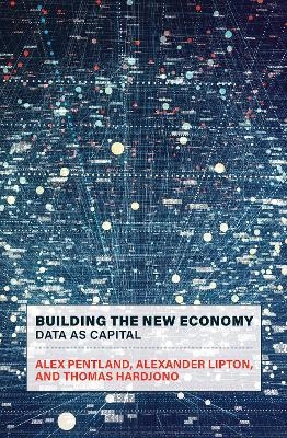 Building the New Economy - Alex Pentland, Alexander Lipton
