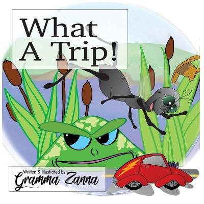 What A Trip! - Gramma Zanna