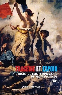 Tragedie et Espoir - Carroll Quigley