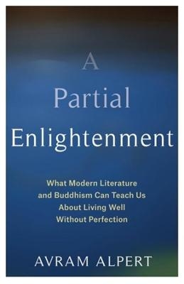 A Partial Enlightenment - Avram Alpert