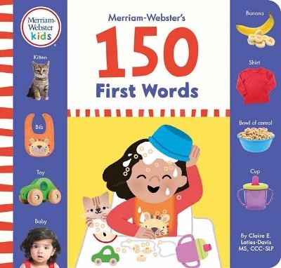 Merriam-Webster's 150 First Words: One, Two and Three-Word Phrases for Babies -  Merriam-Webster, Claire E. Laties-Davis