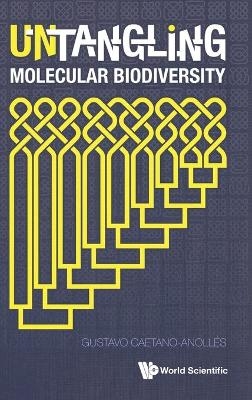 Untangling Molecular Biodiversity: Explaining Unity And Diversity Principles Of Organization With Molecular Structure And Evolutionary Genomics - 