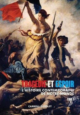 Tragedie et Espoir - Carroll Quigley