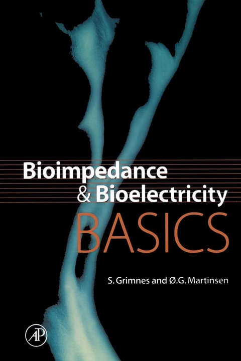 Bioimpedance and Bioelectricity Basics -  Sverre Grimnes,  Orjan G. Martinsen