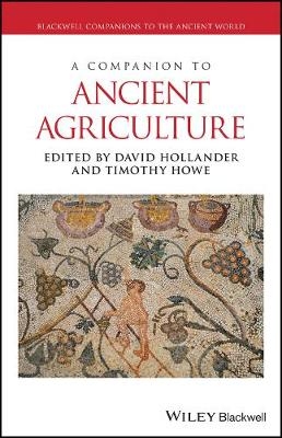 A Companion to Ancient Agriculture - 