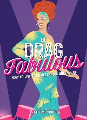 Be Drag Fabulous - Katie Mockridge