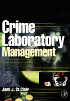 Crime Laboratory Management -  Jami St. Clair