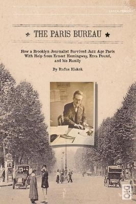 The Paris Bureau - Rufus Hickok