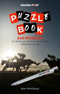 Racing Post Puzzle Book - Alan Mortiboys