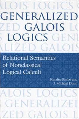 Generalized Galois Logics - Katalin Bimbo, J. Michael Dunn