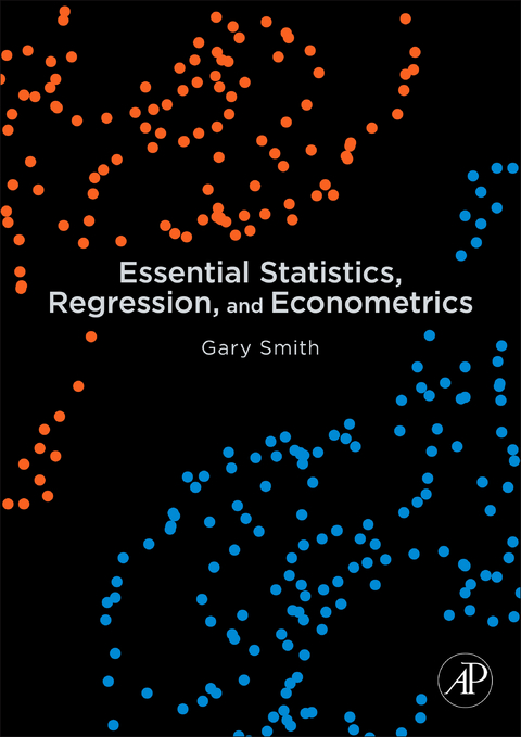 Essential Statistics, Regression, and Econometrics -  Gary Smith