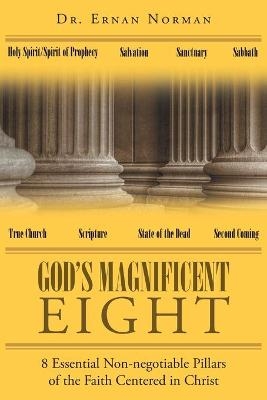 God's Magnificent Eight - Dr E R N a N N O R M a N