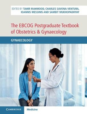 The EBCOG Postgraduate Textbook of Obstetrics & Gynaecology - 