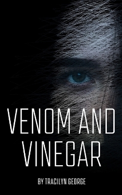 Venom and Vinegar - Lady Tracilyn George