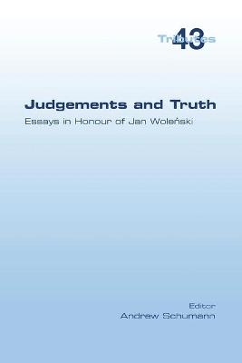 Judgements and Truth. Essays in Honour of Jan Woleński - 