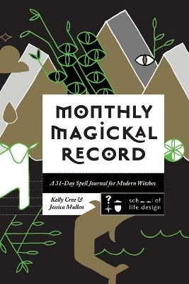 Monthly Magickal Record - Kelly Cree,  Harvard Graduate School of Design,  Mullen