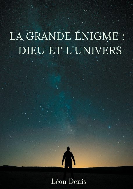 La grande énigme - Léon Denis