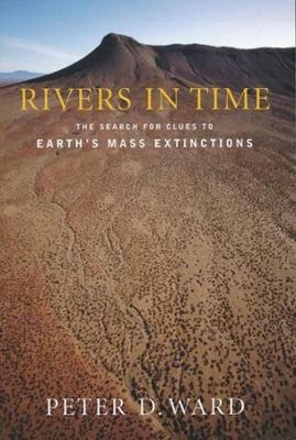 Rivers in Time - Peter Ward