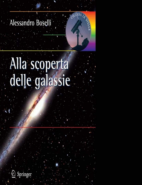 Alla scoperta delle galassie - A. Boselli