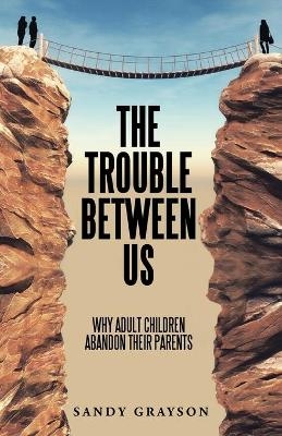 The Trouble Between Us - Sandy Grayson