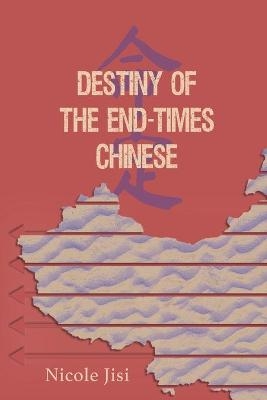 Destiny of the End-Times Chinese - Nicole Jisi