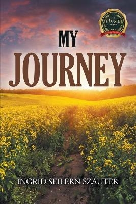 My Journey - Ingrid Seilern Szauter