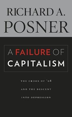 A Failure of Capitalism - Richard A. Posner