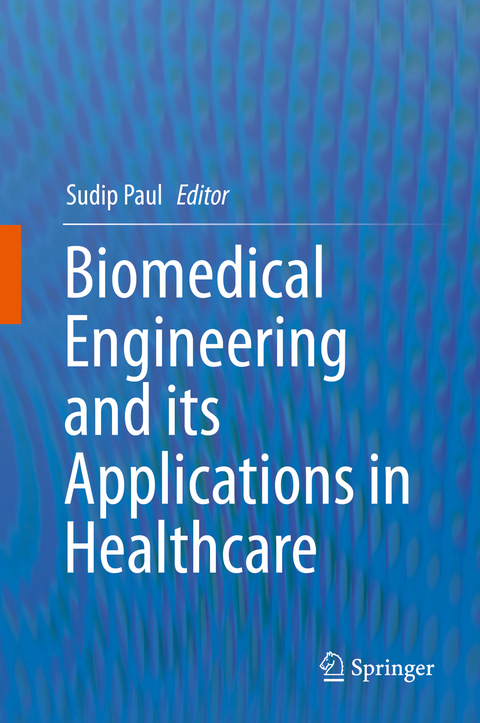 Biomedical Engineering and its Applications in Healthcare - 