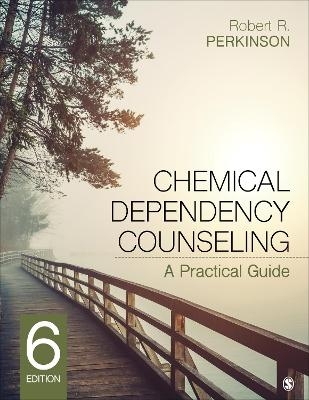 Chemical Dependency Counseling - Robert R. Perkinson