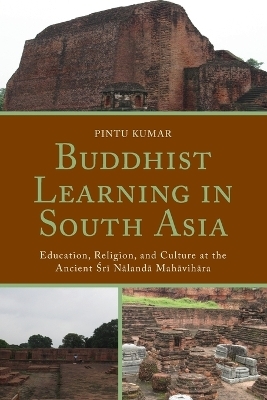 Buddhist Learning in South Asia - Pintu Kumar