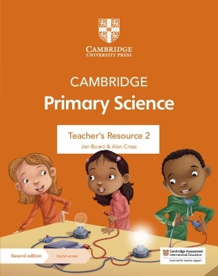 Cambridge Primary Science Teacher's Resource 2 with Digital Access - Jon Board, Alan Cross