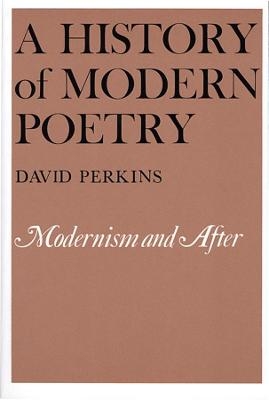 A History of Modern Poetry - David Perkins
