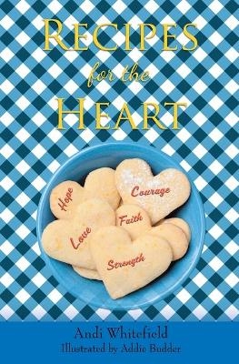 Recipes for the Heart - Andi Whitefield