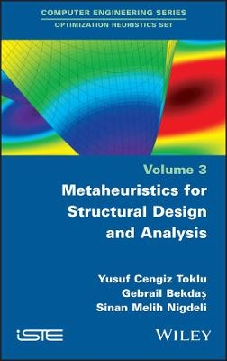 Metaheuristics for Structural Design and Analysis - Yusuf Cengiz Toklu, Gebrail Bekdas, Sinan Melih Nigdeli