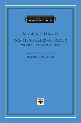 Commentaries on Plato: Volume 2 Parmenides - Marsilio Ficino