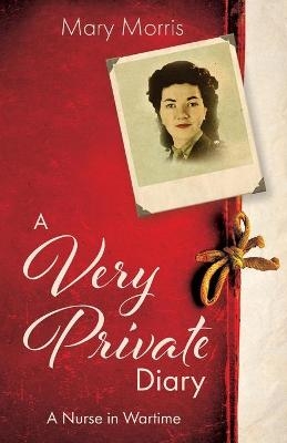 A Very Private Diary - Mary Morris