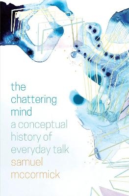 The Chattering Mind - Samuel McCormick