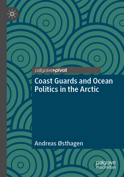 Coast Guards and Ocean Politics in the Arctic - Andreas Østhagen