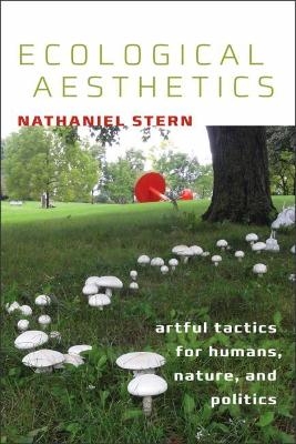 Ecological Aesthetics - Nathaniel Stern