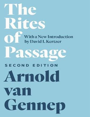 The Rites of Passage, Second Edition - Arnold Van Gennep