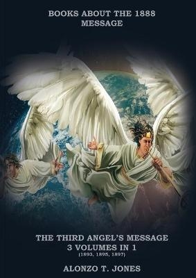 The Third Angels Message - Alonzo T Jones