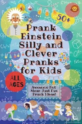 PrankEinstein Silly and Clever Pranks for Kids - Laughing Lion