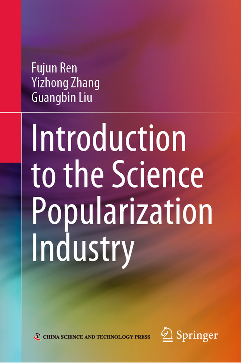 Introduction to the Science Popularization Industry - Fujun Ren, Yizhong Zhang, Guangbin Liu