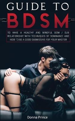 Guide to BDSM - Donna Prince