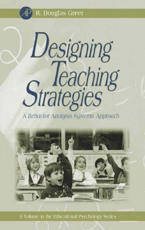 Designing Teaching Strategies -  R. Douglas Greer